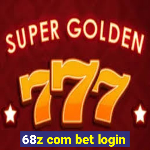 68z com bet login